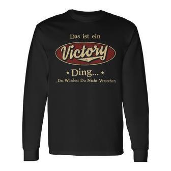 Das Ist Ein Victory Ding Das Würdest Du Nicht Verstehen Victory Name Langarmshirts - Geschenkecke