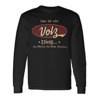 Das Ist Ein Volz Ding Das Würdest Du Nicht Verstehen Volz Name Langarmshirts - Geschenkecke