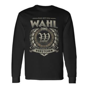 Das Ist Ein Wahl Ding Wahl Name Langarmshirts - Geschenkecke