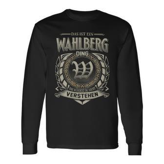 Das Ist Ein Wahlberg Ding Wahlberg Name Langarmshirts - Geschenkecke