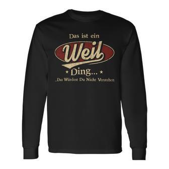 Das Ist Ein Weil Ding Das Würdest Du Nicht Verstehen Weil Name Langarmshirts - Geschenkecke