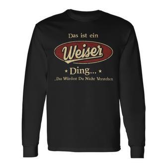 Das Ist Ein Weiser Ding Das Würdest Du Nicht Verstehen Weiser Name Langarmshirts - Geschenkecke