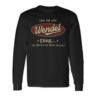 Das Ist Ein Wendel Ding Das Würdest Du Nicht Verstehen Wendel Name Langarmshirts - Geschenkecke