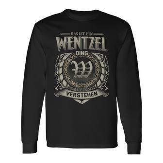 Das Ist Ein Wentzel Ding Wentzel Name Langarmshirts - Geschenkecke