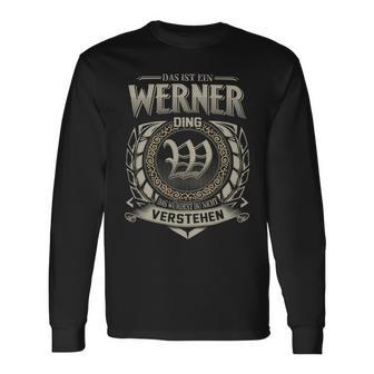 Das Ist Ein Werner Ding Werner Name Langarmshirts - Geschenkecke