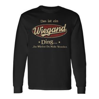 Das Ist Ein Wiegand Ding Das Würdest Du Nicht Verstehen Wiegand Name Langarmshirts - Geschenkecke