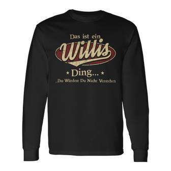 Das Ist Ein Willis Ding Das Würdest Du Nicht Verstehen Willis Name Langarmshirts - Geschenkecke