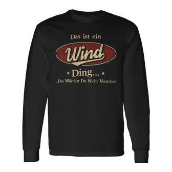 Das Ist Ein Wind Ding Das Würdest Du Nicht Verstehen Wind Name Langarmshirts - Geschenkecke