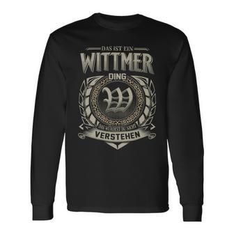 Das Ist Ein Wittmer Ding Wittmer Name Langarmshirts - Geschenkecke