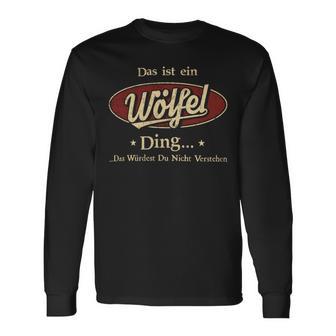 Das Ist Ein Woelfel Ding Das Würdest Du Nicht Verstehen Woelfel Name Langarmshirts - Geschenkecke