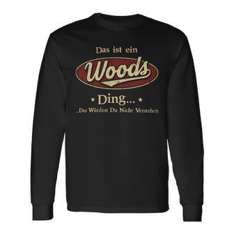 Das Ist Ein Woods Ding Das Würdest Du Nicht Verstehen Woods Name Langarmshirts - Geschenkecke