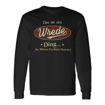 Das Ist Ein Wrede Ding Das Würdest Du Nicht Verstehen Wrede Name Langarmshirts - Geschenkecke