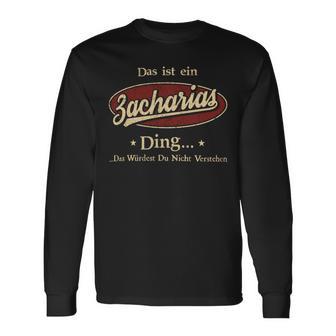 Das Ist Ein Zacharias Ding Das Würdest Du Nicht Verstehen Zacharias Name Langarmshirts - Geschenkecke