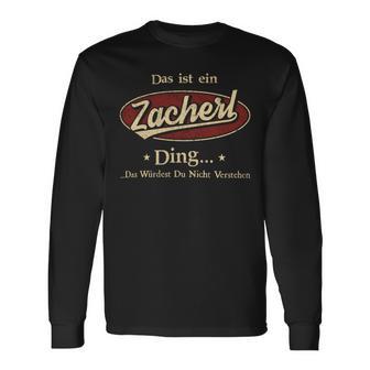 Das Ist Ein Zacherl Ding Das Würdest Du Nicht Verstehen Zacherl Name Langarmshirts - Geschenkecke