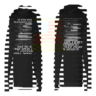 Dear Person Behind Me Need Prayer Tap My Shoulder Flag Long Sleeve T-Shirt - Monsterry