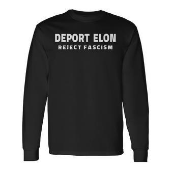Deport Deporte Elon Reject Fascism Long Sleeve T-Shirt - Thegiftio UK