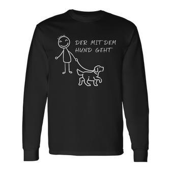 Der Mit Dem Hund Geht Gassi Gehen Hunde Herchen Langarmshirts - Geschenkecke