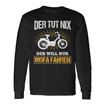 Der Will Nur Mofa Fahren Moped Mofafahrer Mofa Langarmshirts - Geschenkecke