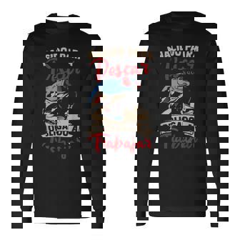 Dichos Divertidos Pescador Fishing Nacido Para Pescar Camiseta de manga larga - Regaloses