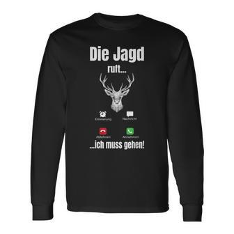 Die Hagd Call I Must Go Deer Hunter Forest Langarmshirts - Geschenkecke