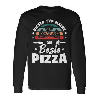 Dieser Typ Macht Die Beste Pizza Baker Pizzeria Pizza Langarmshirts - Geschenkecke