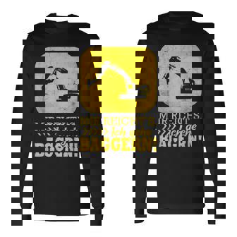 Digger Driver Saying Mir Reichts Ich Gehe Diggern Langarmshirts - Geschenkecke
