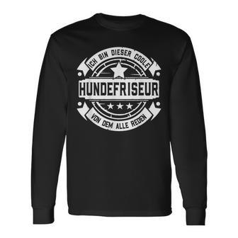 Dog Hairdresser With Professional Saying Dog Hairdresser S Langarmshirts - Geschenkecke