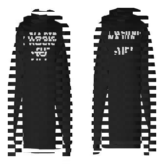 I Was Doing Stuff Sayings Matching Couple I'm Stuff Camiseta de manga larga - Regaloses