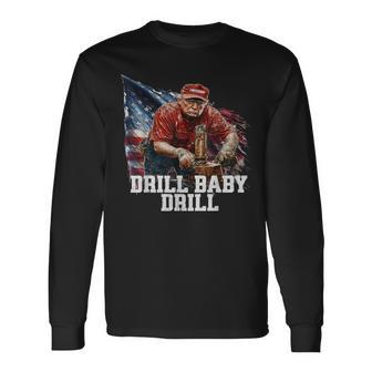 Drill Baby Drill American 2025 Trump President Us Flag Long Sleeve T-Shirt - Thegiftio UK