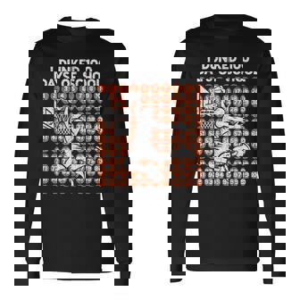 I Dunked 100 Days Of School Basketball 100Th Day Of School Long Sleeve T-Shirt - Monsterry