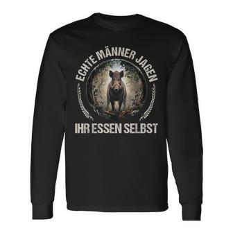 Echte Männer Jagen Ihr Essen Selbst Langarmshirts - Geschenkecke