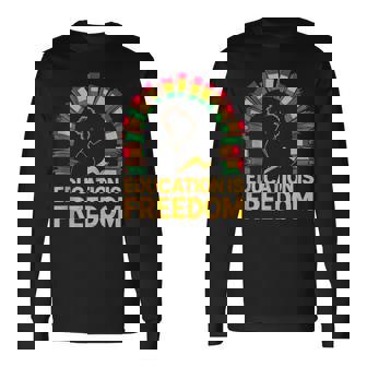 Education Is Freedom African American History Power Tank Top Long Sleeve T-Shirt - Monsterry