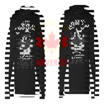 Elbows Up Canada Never 51 Canada Flag Long Sleeve T-Shirt | Mazezy