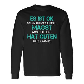 Es Ist Ok Wenn Du Mich Nicht Magst Langarmshirts - Geschenkecke