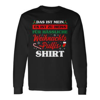 Es Ist Zu Heiss Für Ussliche Weihnachts Langarmshirts - Geschenkecke