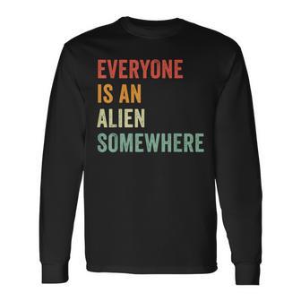 Everyone Is An Alien Somewhere Langarmshirts - Geschenkecke