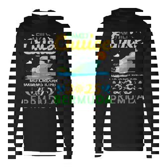 Family Cruise 2025 Bermuda Making Memories Together Travel Long Sleeve T-Shirt | Mazezy
