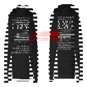 Firefighter That's What I Do I Drive Wee Woo Truck Long Sleeve T-Shirt - Monsterry