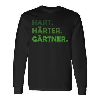 Hard Hardener Gardener Langarmshirts - Geschenkecke