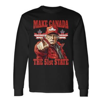 Trump Make Canada 51St State Long Sleeve T-Shirt - Thegiftio UK