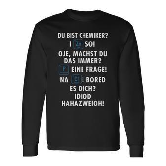 Wortspiel Du Bist Chemiker Chemistry Laborant Chemical Langarmshirts - Geschenkecke