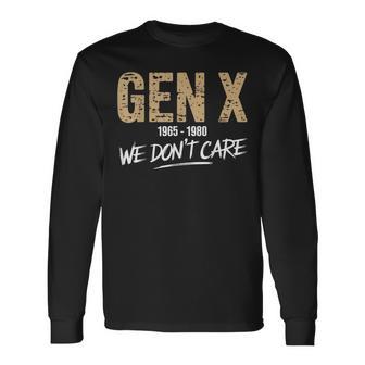 Gen X 1965-1980 We Don't Care Generation Xintage Langarmshirts - Geschenkecke