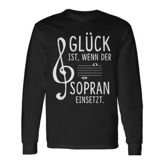 Glück Ist Wenn Der Soprano Insert Choir Singer Langarmshirts - Geschenkecke