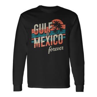 Gulf Of Mexico Forever Retro Vintage Gulf Of Mexico Long Sleeve T-Shirt - Monsterry