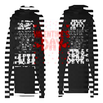 Happy Valentines Day Bruh Heart Love Valentine Long Sleeve T-Shirt | Mazezy