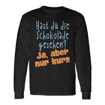 Hast Du Die Schokolade Gesehen Candy S Langarmshirts - Geschenkecke