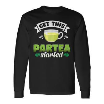Herbal Tea Drinker Tea Lover ParTEA Long Sleeve T-Shirt - Monsterry