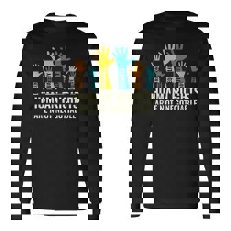 Human Rights Are Non-Negotiable Human Rights Day Long Sleeve T-Shirt - Seseable