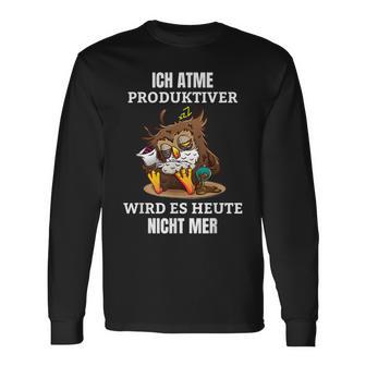 Ich Atme Produktiv Wird Es Heute Nicht Mehr Saying Langarmshirts - Geschenkecke