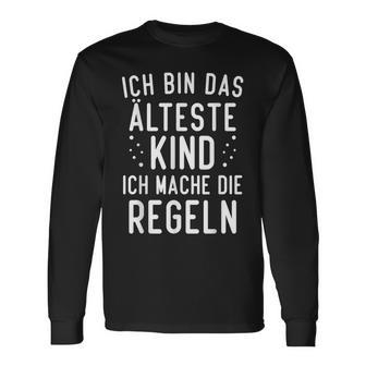 Ich Bin Das Älteste Kind Ich Mache Die Rule Langarmshirts - Geschenkecke